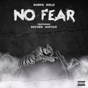 ดาวน์โหลดและฟังเพลง No Fear (Explicit) พร้อมเนื้อเพลงจาก Surfa Solo