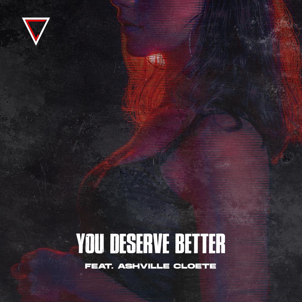 You Deserve Better (feat. Ashville Cloete)