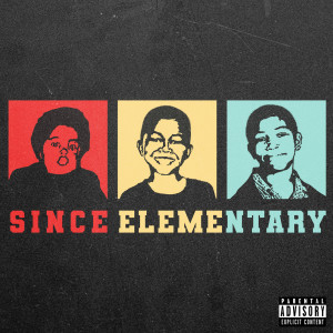Nick Grant的專輯SINCE ELEMENTARY (Explicit)
