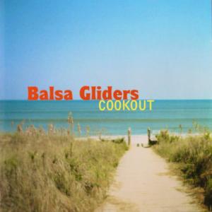 Balsa Gliders的專輯Cookout
