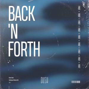 ดาวน์โหลดและฟังเพลง Back 'N Forth พร้อมเนื้อเพลงจาก FIRST