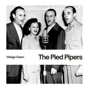 The Pied Pipers的专辑The Pied Pipers (Vintage Charm)