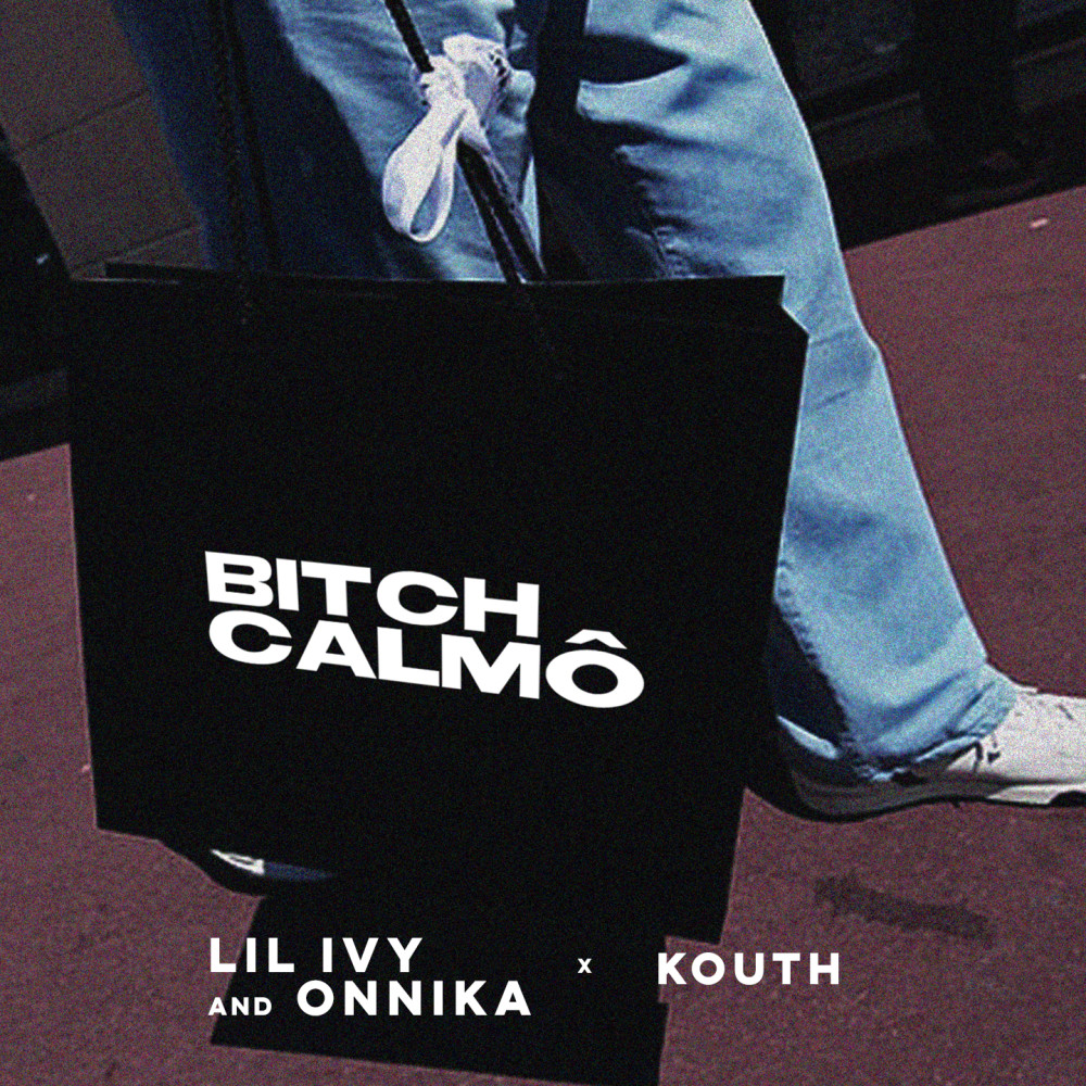 Bitch Calmô (Explicit)