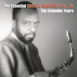 อัลบัม The Essential Grover Washington, Jr.: The Columbia Years ศิลปิน Joey DeFrancesco