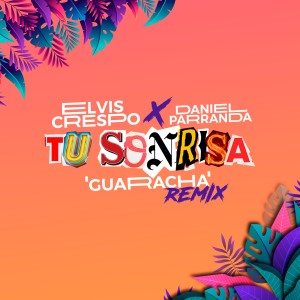 Elvis Crespo的專輯Tu Sonrisa (Guaracha Remix)