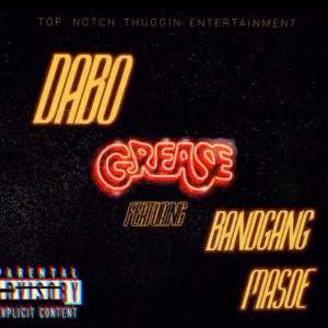 Dabo a.k.a 63Bo的專輯Grease (feat. Bandgang Masoe) (Explicit)
