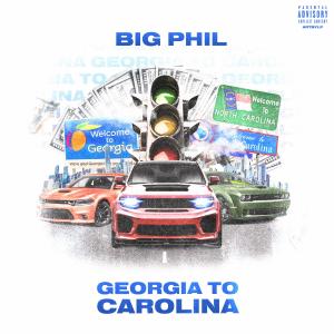 อัลบัม Georgia To Carolina (Explicit) ศิลปิน Big Phil