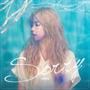 ดาวน์โหลดและฟังเพลง Sorry พร้อมเนื้อเพลงจาก JUNIEL