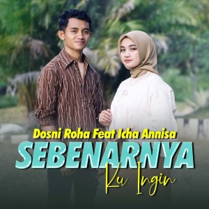 Listen to Sebenarnya Ku Ingin song with lyrics from Dosni Roha