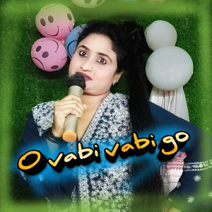 Listen to O Vabi Vabi Go song with lyrics from Ariful Islam
