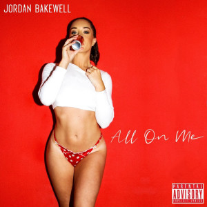 All on Me (Explicit) dari Jordan Bakewell