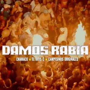 Chamaco的專輯Damos Rabia (feat. El Boys C & Campesinos Originales)