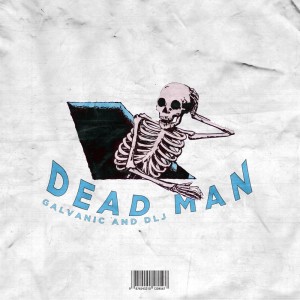 Listen to Dead Man song with lyrics from Galvanic