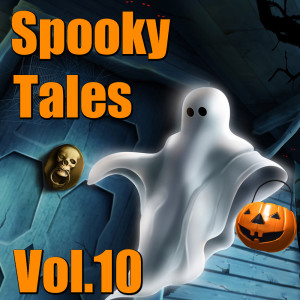 Various的专辑Spooky Tales, Vol. 10