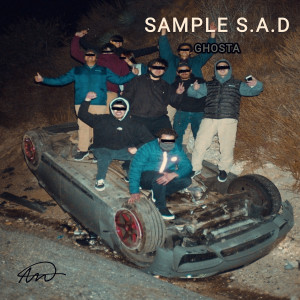 Ghosta的专辑SAMPLE S.A.D