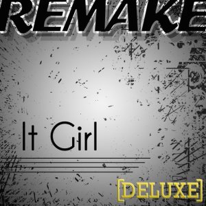 收聽The Supreme Team的It Girl (Jason Derulo Remake)歌詞歌曲