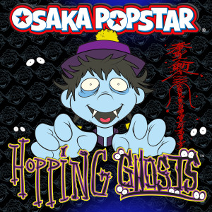 Album Hopping Ghosts from Osaka Popstar