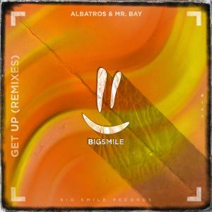 ดาวน์โหลดและฟังเพลง Get Up (Louismusic Remix) พร้อมเนื้อเพลงจาก Albatros & Mr. Bay