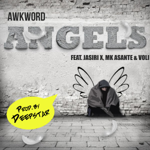 Awkword的专辑Angels (feat. Jasiri X, Mk Asante & Voli)