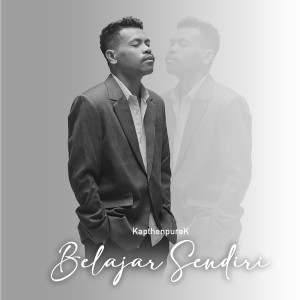ดาวน์โหลดและฟังเพลง Belajar Sendiri พร้อมเนื้อเพลงจาก Kapthenpurek