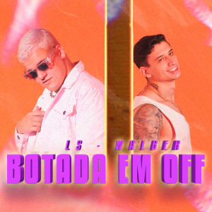 LS的專輯Botada em Off