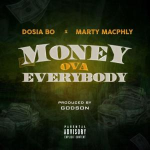 收聽Dosia Bo的Money Ova Everybody (feat. Marty Macphly) (Explicit)歌詞歌曲