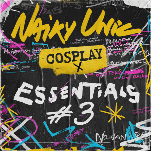 Naiky Unic的專輯Cosplay X Essentials #3
