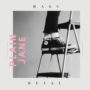 ดาวน์โหลดและฟังเพลง Plain Jane พร้อมเนื้อเพลงจาก Mags Duval