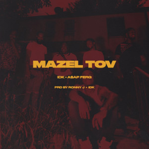 收聽IDK的MAZEL TOV (Clean)歌詞歌曲