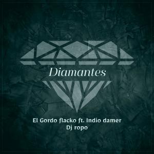 收聽El Gordo Flacko的Diamantes (feat. Indio Damer & Dj Ropo|Explicit)歌詞歌曲