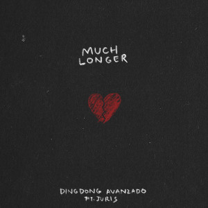 Much Longer dari Dingdong Avanzado