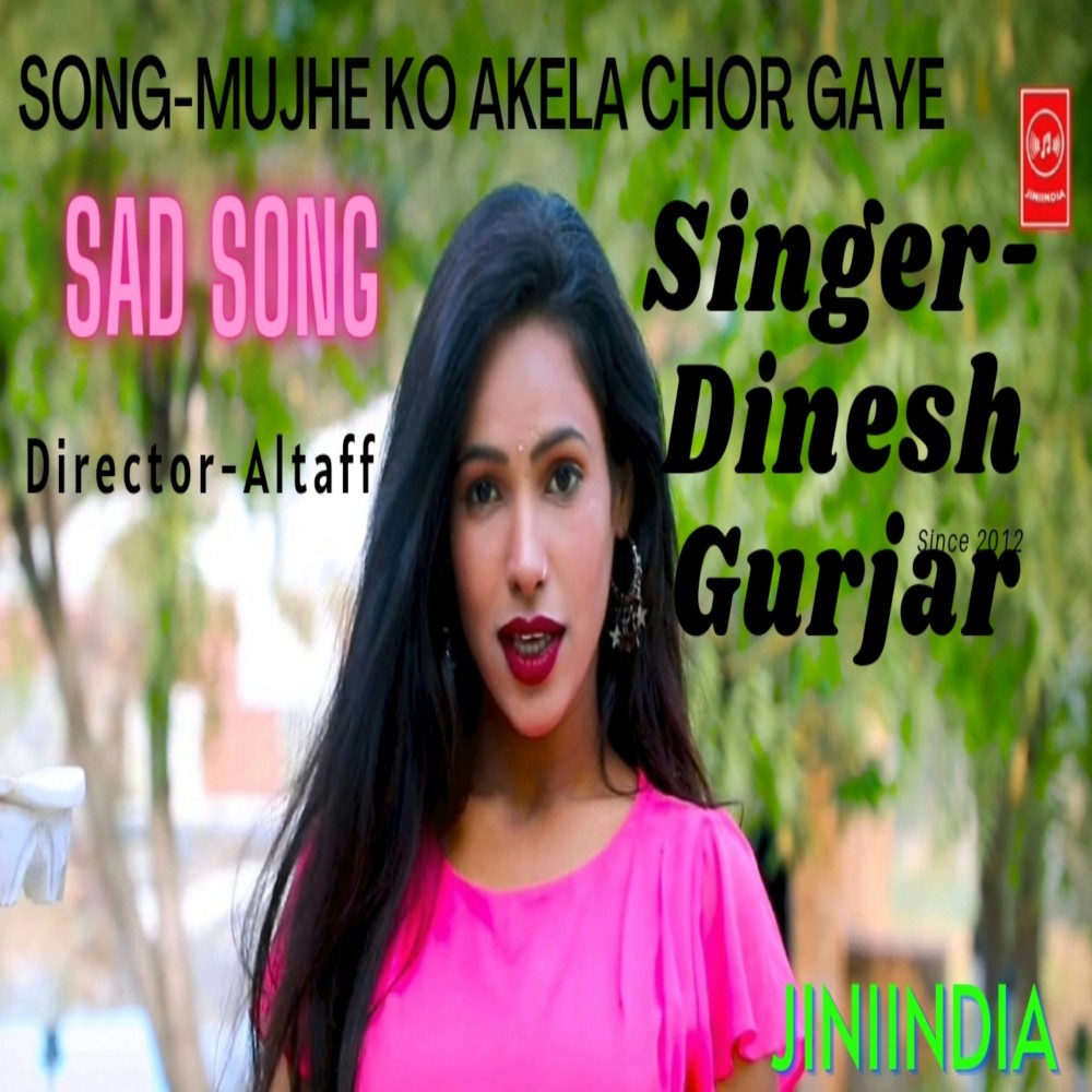 Mujh Ko Akela Chor Gaye