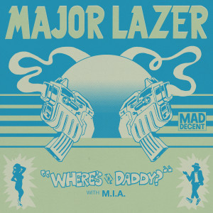 อัลบัม Where's The Daddy? ศิลปิน M.I.A.