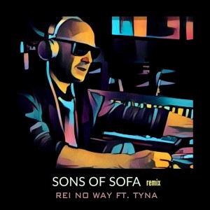 Dengarkan No Way (Sons of Sofa Remix) lagu dari Rei dengan lirik