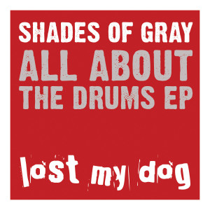 Album All About The Drums EP from Shades of Gray