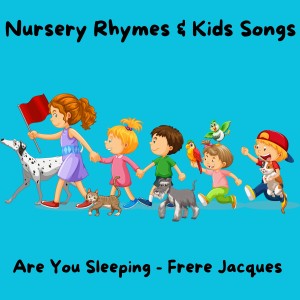 Nursery Rhymes and Kids Songs的專輯Are You Sleeping - Frere Jacques