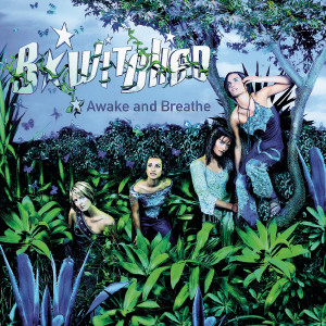 B*Witched的專輯Awake and Breathe