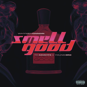 Young Dro的專輯Smell Good (Explicit)