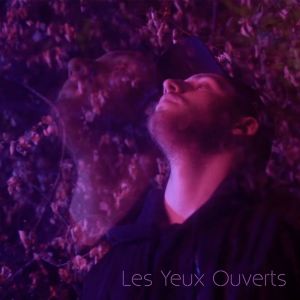 收聽A.Groovy的Les yeux ouverts歌詞歌曲