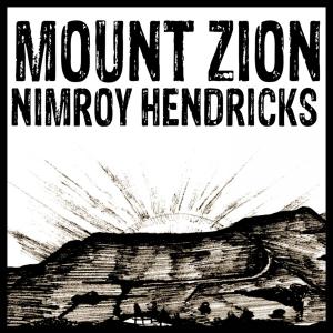 Album Mount Zion from Nimroy Hendricks