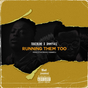 Album Running Them Too (Explicit) from Touchline