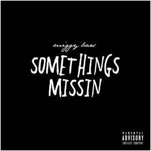 Album Somethings Missin (Explicit) from 