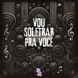 ดาวน์โหลดและฟังเพลง Vou Soletrar Pra Você (Explicit) พร้อมเนื้อเพลงจาก Love Fluxos