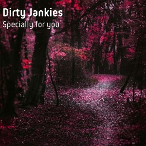 Album Specially for You oleh Dirty Jankies