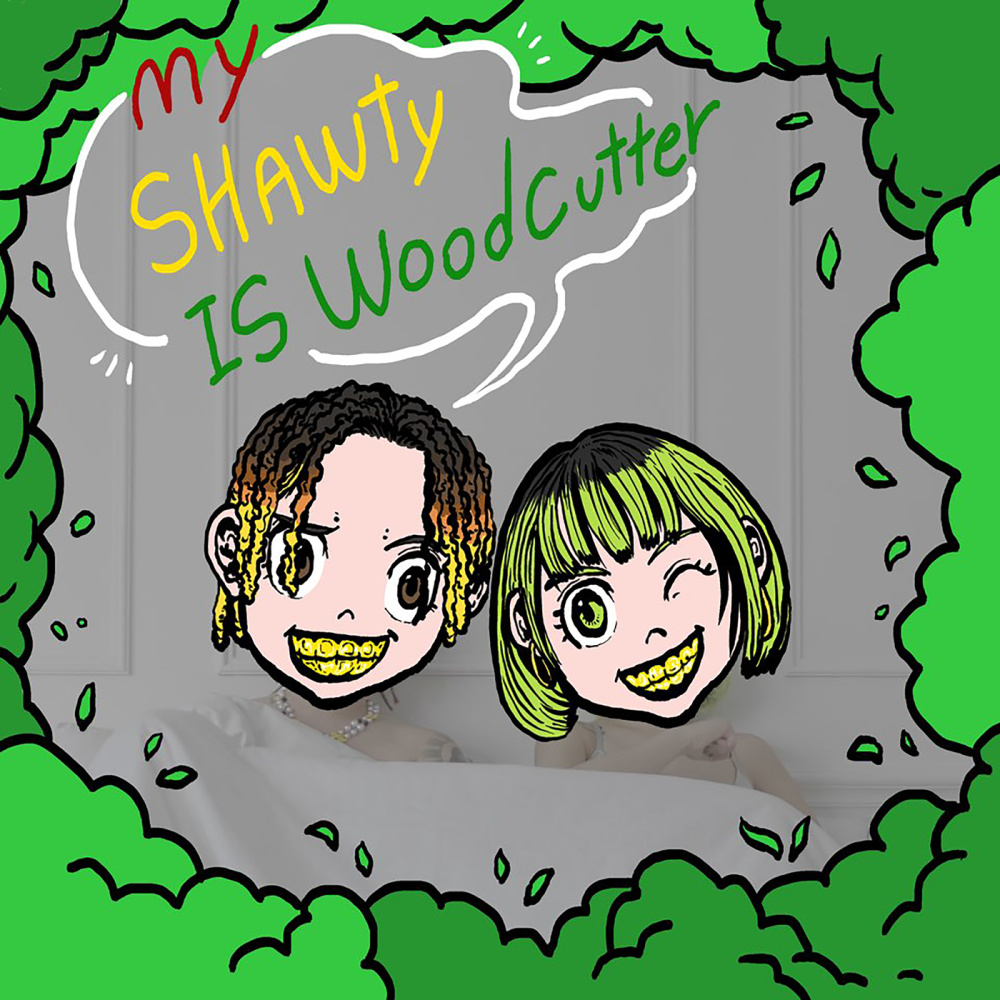 My Shawty is woodcutter (Explicit)