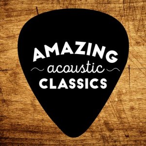 Amazing Acoustic Classics