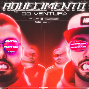 Listen to Aquecimento Do Ventura song with lyrics from Ventura