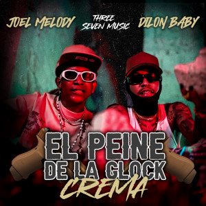 Joel Melody的專輯El Peine De La Glock Crema (Explicit)