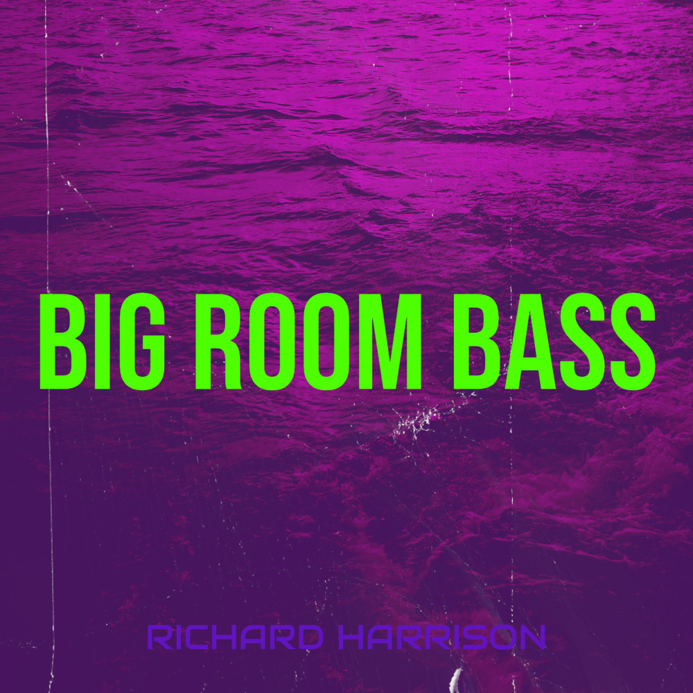 Big Room Bass