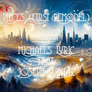 อัลบัม Pieces (First Remodel) (feat. Joseph Rusnak) ศิลปิน Joseph Rusnak